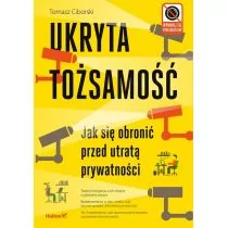 Helion Ukryta tożsamość - Ciborski Tomasz - Bezpieczeństwo Helion Ukryta tożsamość - Ciborski Tomasz - Bezpieczeństwo - miniaturka - grafika 1