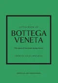 Pozostałe książki - Little Book of Bottega Veneta: The Story of the Iconic Fashion House - miniaturka - grafika 1