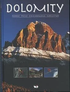 Dolomity. Podróż Przez Zaczarowane Królestwo - Przewodniki - miniaturka - grafika 1