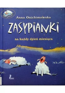 Literatura Zasypianki - Anna Onichimowska - Wierszyki, rymowanki, piosenki - miniaturka - grafika 2
