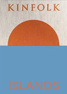 Kinfolk Islands: Kinfolk Adventures - Pozostałe książki - miniaturka - grafika 1