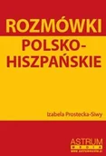 Rozmówki - Rozmówki Polsko - Hiszpańskie - Izabela Prostecka-Siwy - książka - miniaturka - grafika 1