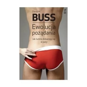 GWP Gdańskie Wydawnictwo Psychologiczne - Naukowe Ewolucja pożądania. Jak ludzie dobierają się w pary (wyd. 2020) Buss David M. - Psychologia GWP Gdańskie Wydawnictwo Psychologiczne - Naukowe Ewolucja pożądania. Jak ludzie dobierają się w pary (wyd. 2020) Buss David M. - Psychologia - miniaturka - grafika 1