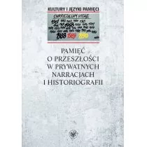 Pamięć o przeszło$601ci w prywatnych narracjach i historiografii - Archeologia - miniaturka - grafika 1