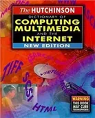 Słowniki języka polskiego - The Hutchinson Dictionary of Computing Multimedia and the Internet - miniaturka - grafika 1