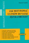 Podręczniki dla szkół wyższych - Jak motywować uczniów do nauki języka obcego - miniaturka - grafika 1