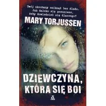 Dziewczyna, która się boi - Mary Torjussen - Powieści sensacyjne - miniaturka - grafika 3