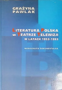 Literatura Polska W Teatrze Telewizji - Książki o kulturze i sztuce - miniaturka - grafika 1