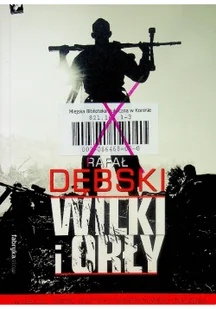 Fabryka Słów Wilki i orły - Rafał Dębski - Kryminały - miniaturka - grafika 2