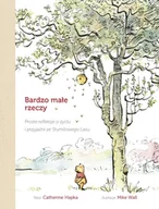 Rozwój osobisty - Bardzo małe rzeczy. Proste refleksje o życiu i przyjaźni ze Stumilowego Lasu. Disney - miniaturka - grafika 1