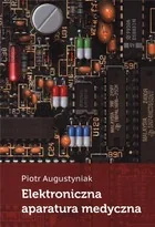 Wydawnictwa AGH Elektroniczna aparatura medyczna Piotr Augustyniak - Podręczniki dla szkół wyższych - miniaturka - grafika 2