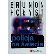 Felietony i reportaże - LexisNexis Policja na świecie - Brunon Hołyst - miniaturka - grafika 1