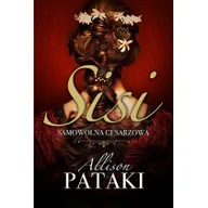 Proza obcojęzyczna - HarperCollins Sisi. Samowolna cesarzowa - ALLISON PATAKI - miniaturka - grafika 1