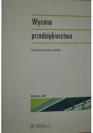 Biznes - Andrzej Jaki Wycena i kształtowanie wartości przedsiębiorstwa - miniaturka - grafika 1
