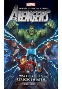 Dan Abnett Unwersum Marvela Avengers Wszyscy chcą rządzić światem - Fantasy - miniaturka - grafika 1