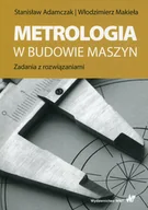 Technika - Metrologia w budowie maszyn Stanisław Adamczak Włodzimierz Makieła - miniaturka - grafika 1