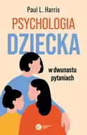 Psychologia - Psychologia dziecka w dwunastu pytaniach - miniaturka - grafika 1