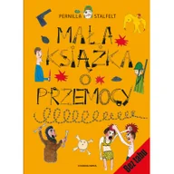 Literatura popularno naukowa dla młodzieży - Mała książka o przemocy - miniaturka - grafika 1