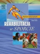 Podręczniki dla szkół wyższych - Donatelli Robert Rehabilitacja w sporcie - miniaturka - grafika 1