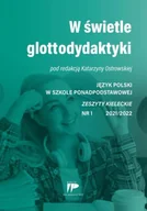 Czasopisma - W świetle glottodydaktyki JPSPP 1 2021/2022 - red. Katarzyna Ostrowska - miniaturka - grafika 1