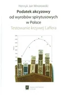 Ekonomia - Podatek akcyzowy od wyrobów spirytusowych w Polsce - Wnorowski Henryk Jan - miniaturka - grafika 1