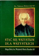Biografie i autobiografie - Stać się wszystkim dla wszystkich - miniaturka - grafika 1