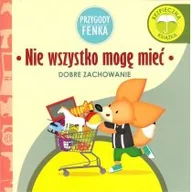 Baśnie, bajki, legendy - Sobik Nie wszystko mogę mieć Przygody Fenka - Zontek Ewa - miniaturka - grafika 1