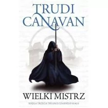 Wielki mistrz Trylogia Czarnego Maga Wyd 4 Trudi Canavan - Fantasy - miniaturka - grafika 1