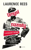 Felietony i reportaże - Umysł nazisty. 12 ostrzeżeń z historii - Laurence Rees - książka - miniaturka - grafika 1