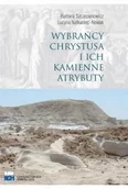 Religia i religioznawstwo - Wybrańcy Chrystusa I Ich Kamienne Atrybuty - miniaturka - grafika 1