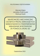 Technika - Właściwości mechaniczne ceowych profili zimnogiętych wzmocnionych przestrzennymi wkładkami - miniaturka - grafika 1