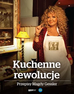 Kuchenne rewolucje. Przepisy Magdy Gessler - Książki kucharskie - miniaturka - grafika 1