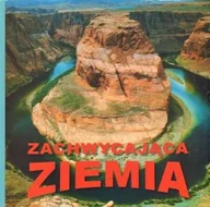 Albumy krajoznawcze - Zachwycająca Ziemia - miniaturka - grafika 1