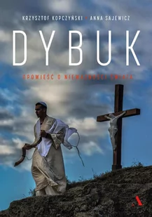 Dybuk. Opowieść o nieważności świata - E-booki - biografie - miniaturka - grafika 1