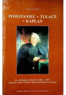 Biografie i autobiografie - Powstaniec Tułacz Kapłan - miniaturka - grafika 1