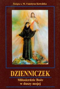 Dzienniczek. Miłosierdzie Boże w duszy mojej - Religia i religioznawstwo - miniaturka - grafika 1