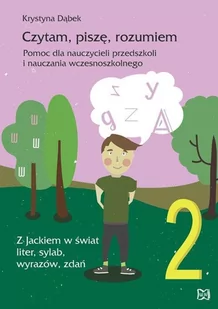 Nowik Czytam piszę rozumiem Pomoc dla nauczycieli przedszkoli i nauczania wczesnoszkolnego - Krystyna Dąbek - Materiały pomocnicze dla nauczycieli - miniaturka - grafika 2