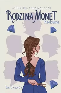 Królewna. Rodzina Monet. Tom 2. Cześć 2 - Księgarnia OUTLET - miniaturka - grafika 1