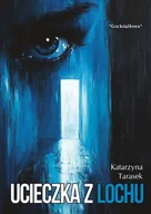 Horror, fantastyka grozy - Ucieczka z lochu - Katarzyna Tarasek - książka - miniaturka - grafika 1
