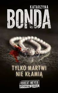 Muza Tylko martwi nie kłamią - Katarzyna Bonda - Kryminały - miniaturka - grafika 1