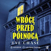 Audiobooki - kryminał, sensacja, thriller - Wrócę przed północą Eve Chase - miniaturka - grafika 1
