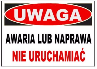 Zi-26 Znak  - Awaria Lub Naprawa Nie Uruchamiać - Akcesoria BHP - miniaturka - grafika 1