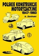 Poradniki motoryzacyjne - Wydawnictwa Komunikacji i Łączności WKŁ Andrzej Zieliński Polskie konstrukcje motoryzacyjne 1947-1960 - miniaturka - grafika 1