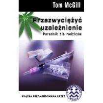 Zysk i S-ka Tom McGill Przezwyciężyć uzależnienie - Zdrowie - poradniki - miniaturka - grafika 2