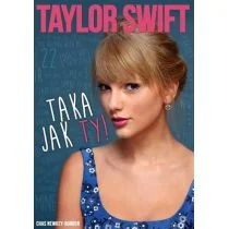 Taylor Swift - Taka jak Ty! - Biografie i autobiografie - miniaturka - grafika 1