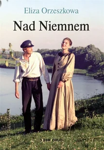 Nad Niemnem - Eliza Orzeszkowa - książka - Lektury szkoły średnie - miniaturka - grafika 1