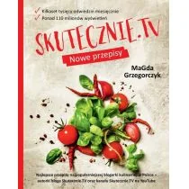SKUTECZNIE.TV Nowe przepisy Magdalena Grzegorczyk - Poradniki hobbystyczne - miniaturka - grafika 1