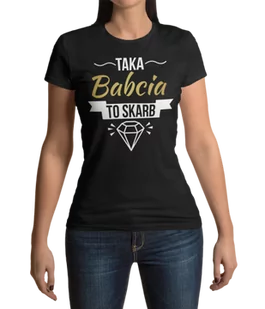 Koszulka dla Babci z napisem Taka Babcia to skarb - Dzień Babci i Dzień Dziadka - miniaturka - grafika 1