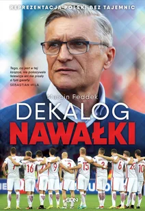 Marcin Feddek Dekalog Nawałki Reprezentacja Polski bez tajemnic e-book) - E-booki - sport - miniaturka - grafika 1