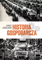 Historia świata - Wydawnictwo Naukowe PWN Historia gospodarcza - od średniowiecza do pierwszego dziesięciolecia XXI wieku - Janusz Skodlarski - miniaturka - grafika 1